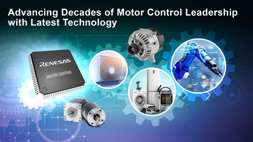 Renesas Expands Motor Control Embedded Processing Portfolio with 35 New MCUs